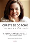 Lean in. Opřete se do toho