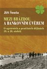 Mezi brázdou a bankovních úvěrem