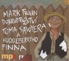 Dobrodružství Toma Sawyera a Huckleberryho Finna