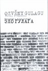 Ozvěny Gulagu / Echo Gulaga