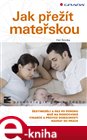 Jak přežít mateřskou