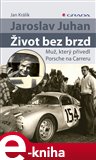 Jaroslav Juhan - Život bez brzd - obálka