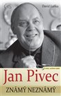 Jan Pivec známý neznámý