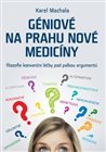 Géniové na prahu nové medicíny