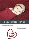 Fascinující mysl novorozeného dítěte