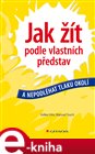 Jak žít podle vlastních představ