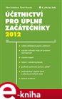 Účetnictví pro úplné začátečníky 2012