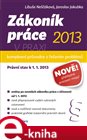 Zákoník práce 2013 v praxi - komplexní průvodce