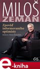 Miloš Zeman - Zpověď informovaného optimisty