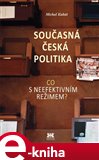 Současná česká politika (Co s neefektivním režimem?) - obálka