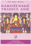 Náboženské tradice Asie - 2 (Náboženská scéna Srí Lanky a jihovýchodní Asie. Náboženství v Číně, Japonsku a Koreji.) - obálka