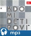 Kdo mi, děti, poví