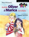 Rošťák Oliver a Marica čarodějka