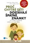 Proč chytré děti dostávají špatné známky