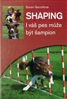 Shaping - I váš pes může být šampion