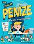 Jak vydělat peníze a jak s nimi rozumně zacházet - obálka
