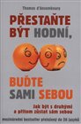 Přestaňte být hodní, buďte sami sebou