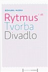 Rytmus, tvorba, divadlo 1