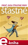 Proč jsou šťastné páry šťastné (20 receptů pro naplněné partnerství) - obálka