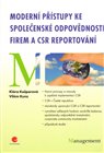 Moderní přístupy ke společenské odpovědnosti firem a CSR reportování