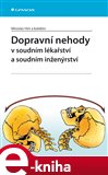Dopravní nehody v soudním lékařství a soudním inženýrství - obálka