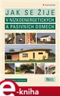 Jak se žije v nízkoenergetických a pasivních domech