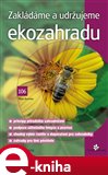 Zakládáme a udržujeme ekozahradu - obálka