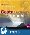 Meditační promluvy 4. - Cesta k přirozenému samádhi