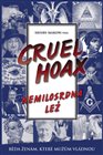 Cruel Hoax - Nemilosrdná lež