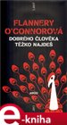 Dobrého člověka těžko najdeš