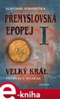 Velký král Přemysl Otakar I