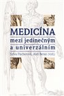 Medicína mezi jedinečným a univerzálním