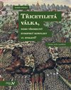 Třicetiletá válka, nebo všeobecný evropský konflikt 17. století?