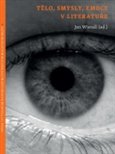 Tělo, smysly, emoce  v literatuře / Tělo,  smysly, emoce v jazyce - obálka