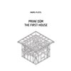 První dům / The First House