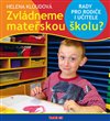 Zvládneme mateřskou školu?