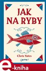 Jak na ryby