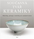 Současná tvář keramiky (Minerály, postupy a techniky pro současné tvůrce) - obálka