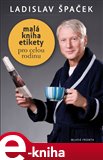 Malá kniha etikety - pro celou rodinu - obálka