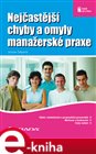Nejčastější chyby a omyly manažerské praxe
