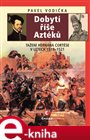 Dobytí říše Aztéků