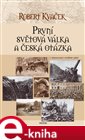 První světová válka a česká otázka