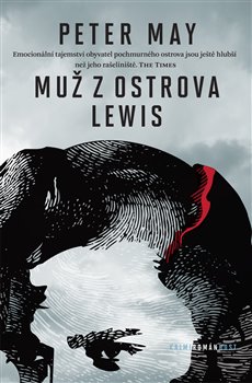 Kniha Muž z ostrova Lewis (Peter May) Kniha Muž z ostrova Lewis (Peter May)