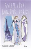 Obálka knihy Adieu, Vídni – Bonjour, Paříži