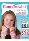 Obálka knihy Gumičkování s háčkem - Háčkované náramky
