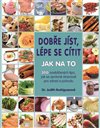 Obálka knihy Dobře jíst, lépe se cítit