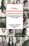 Oběti komunistické spravedlnosti (Právní aspekty politických procesů 50. let 20. století) - obálka