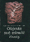 Obálka titulu Objevte své minulé životy