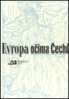 Evropa očima Čechů (Sborník ze sympozia konaného v Centru Franze Kafky ve dnech 22. - 23. října 1996) - obálka
