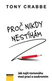 Obálka knihy Proč nikdy nestíhám